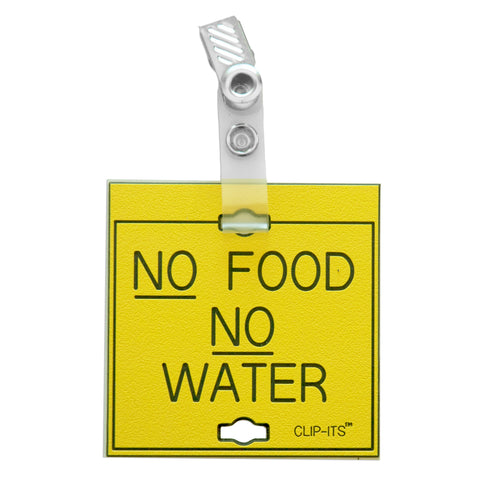 NO FOOD NO WATER Clip-Its™ (Pack of 6)