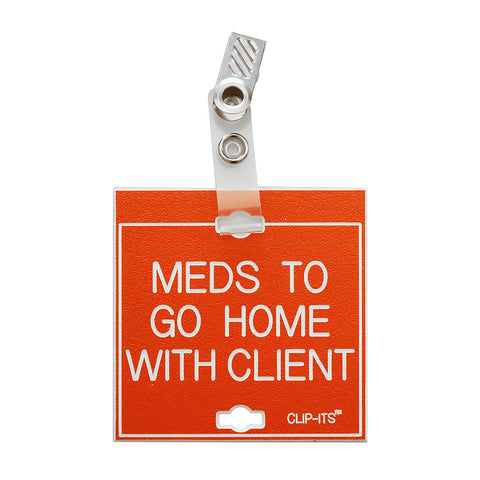 MEDS TO GO HOME WITH CLIENT Clip-Its™ (Pack of 6)